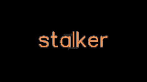 What is another word for stalker .